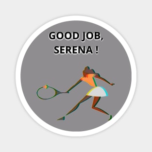 Good job, Serena Magnet